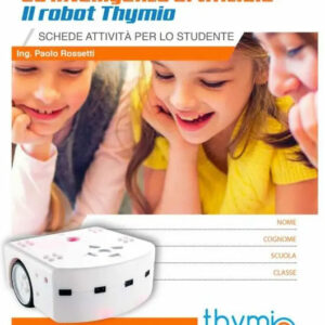 Schede attivita’ per lo studente: il robot thymio